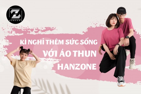 KÌ NGHỈ THÊM SỨC SỐNG VỚI ÁO THUN HANZONE